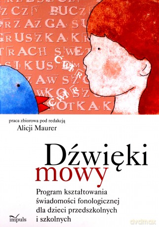 Dźwięki mowy. Program kształtowania świadomości - Alicja Maurer [KSIĄŻKA]