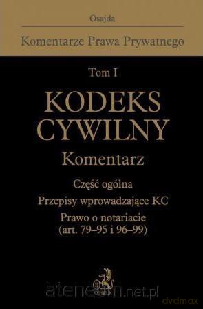 Kodeks cywilny. Komentarz (Tom 1) Część ogólna [KSIĄŻKA]