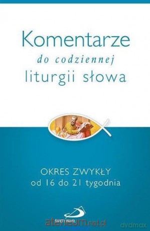 Komentarze do codziennej liturgii słowa [KSIĄŻKA]