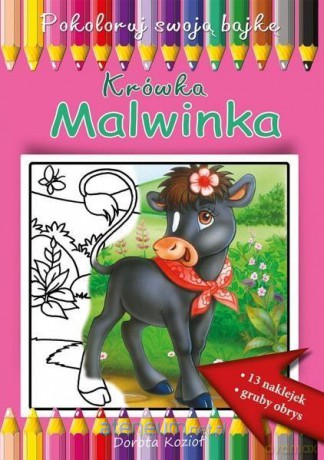 Krówka Malwinka. Pokoloruj swoją bajkę - Dorota Kozioł [KSIĄŻKA]