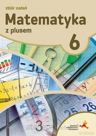 Matematyka Szkoła podstawowa 6 Z Plusem Zbiór zadań [KSIĄŻKA]