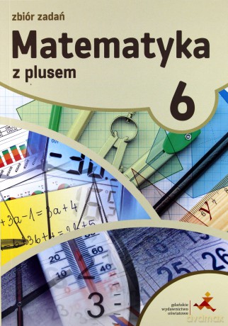 Matematyka Szkoła podstawowa 6 Z Plusem Zbiór zadań [KSIĄŻKA]