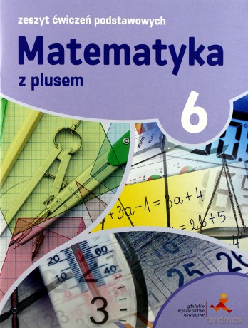 Matematyka Szkoła podstawowa 6 Z Plusem Zeszyt Ćwiczeń [KSIĄŻKA]