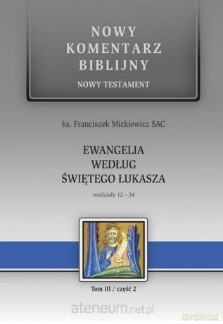 Nowy komentarz biblijny. (Tom II)I cz. 2 Ewangelia - ks. Franiszek Mickiewicz [KSIĄŻKA]