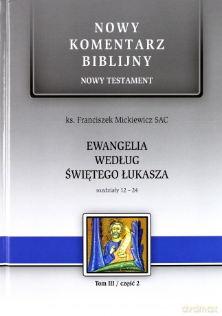 Nowy komentarz biblijny. (Tom II)I cz. 2 Ewangelia - ks. Franiszek Mickiewicz [KSIĄŻKA]