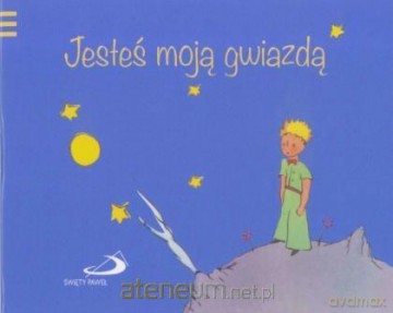 Pamiętam 4 Jesteś moją gwiazdą - Antoine de Saint-Exupry [KSIĄŻKA]