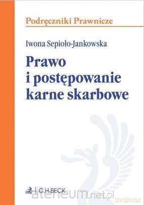 Podręczniki Prawnicze. Prawo i postępowanie karne skarbowe - Iwona Sepioło-Jankowska [KSIĄŻKA]