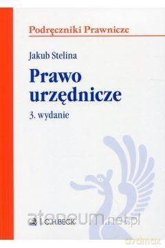 Prawo urzędnicze - Jakub Stelina [KSIĄŻKA]