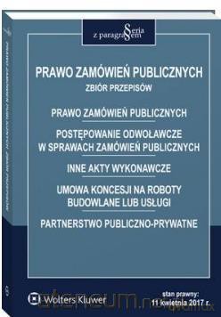 Prawo zamówień publicznych. Zbiór przepisów [KSIĄŻKA]