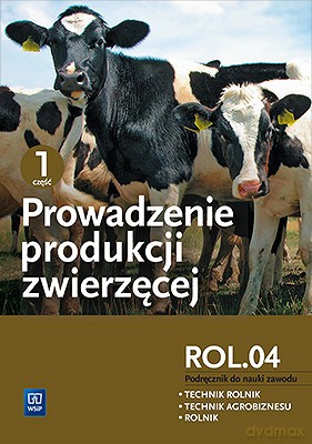 Prowadzenie produkcji zwierzęcej cz.1 ROL.04 WSIP