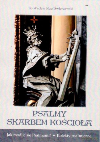 Psalmy skarbem Kościoła - Bp Wacław Józef Świerzawski [KSIĄŻKA]