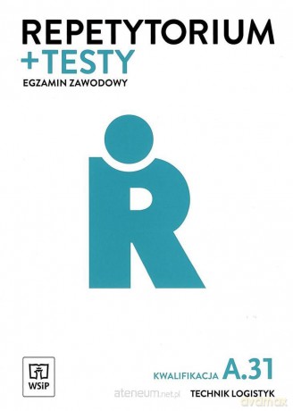 Repetytorium i testy egzamin Technik logistyk kwalifikacja A.31 - Jarosław Stolarski, Joanna Śliżewska [KSIĄŻKA]