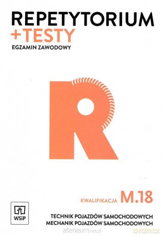 Repetytorium i testy egzamin Technik pojazdów samochodowych - Mariusz Radzimierski, Marcin Wieczorek, Sławomir Kudzia [KSIĄŻKA]