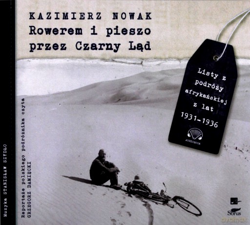 Rowerem i pieszo przez Czarny Ląd - Kazimierz Nowak [AUDIOBOOK]