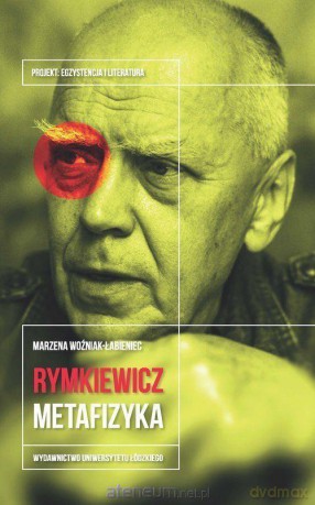 Rymkiewicz metafizyka - Marzena Woźniak-Łabieniec [KSIĄŻKA]