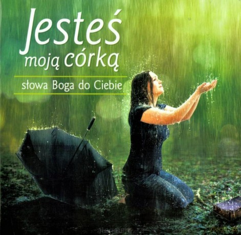 Słowa Boga do Ciebie. Jesteś moją córką - Dorota M. Bielawska [KSIĄŻKA]
