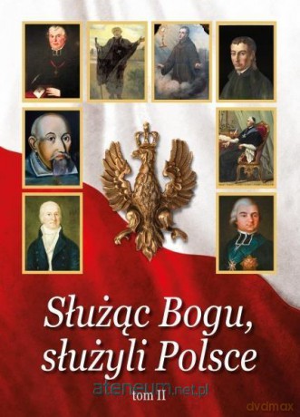 Służąc Bogu, służyli Polsce (Tom 2) - Janusz Pulnar [KSIĄŻKA]