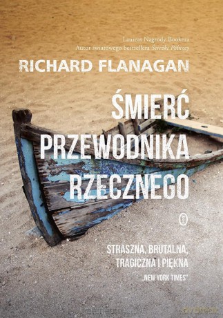 Śmierć przewodnika rzecznego - Richard Flanagan, Maciej Świerkocki [KSIĄŻKA]