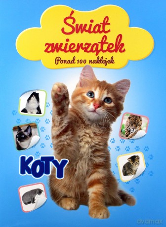 Świat zwierzątek. Koty [KSIĄŻKA]