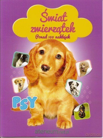 Świat zwierzątek. Psy [KSIĄŻKA]