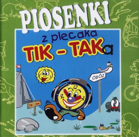 Tik-Tak: Piosenki z plecaka Tik-Taka [CD]