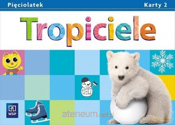 Tropiciele Pięciolatek. Karty pracy cz. 2 - Beata Gawrońska, Emilia Raczek [KSIĄŻKA]