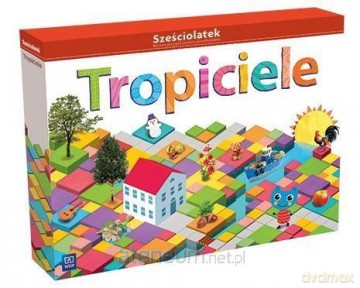 Tropiciele. Sześciolatek [KSIĄŻKA]