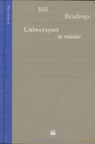 Uniwersytet w ruinie - Bill Readings [KSIĄŻKA]