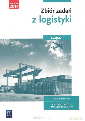Zbiór zadań z logistyki cz. 1 - Grażyna Karpus [KSIĄŻKA]