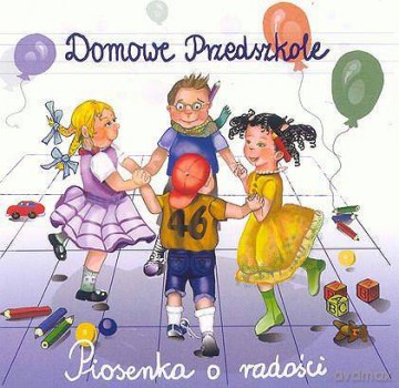 Domowe Przedszkole: Piosenka o radości [CD]
