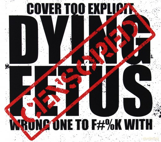 Dying Fetus: Wrong One To Fuck With [CD]