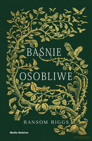 Baśnie osobliwe - Ransom Riggs [KSIĄŻKA]