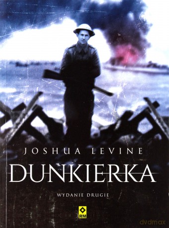 Dunkierka - Joshua Levine [KSIĄŻKA]