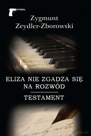 Eliza nie zgadza się na rozwód. Testament - Zygmunt Zeydler-Zborowski [KSIĄŻKA]