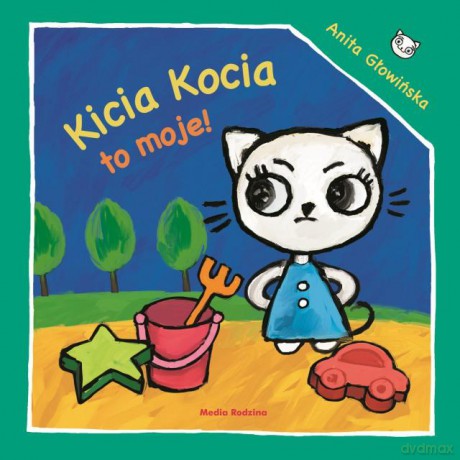 Kicia kocia to moje - Anita Głowińska [KSIĄŻKA]