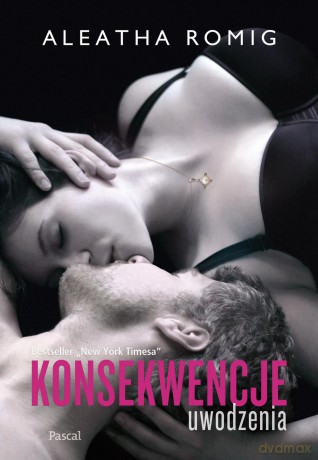 Konsekwencje uwodzenia - Aleatha Romig [KSIĄŻKA]