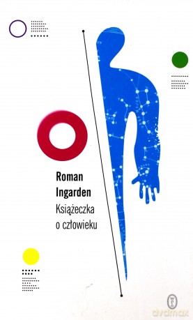 Książeczka o człowieku - Roman Ingarden [KSIĄŻKA]