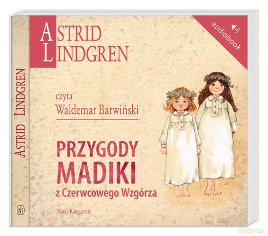 Przygody Madiki z Czerwcowego Wzgórza - Astrid Lindgren [AUDIOBOOK]