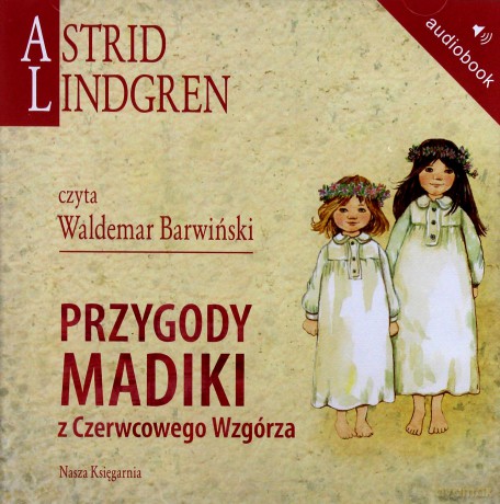 Przygody Madiki z Czerwcowego Wzgórza - Astrid Lindgren [AUDIOBOOK]