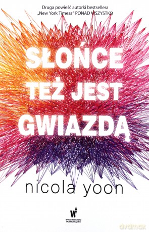Słońce też jest gwiazdą - Nicola Yoon [KSIĄŻKA]