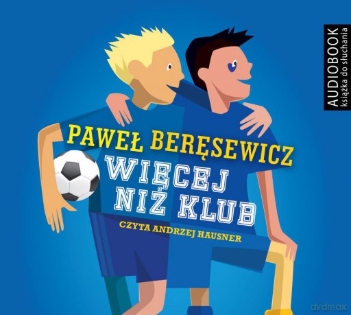 Więcej niż klub - Paweł Beręsewicz [AUDIOBOOK]