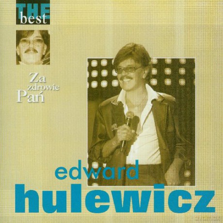 Edward Hulewicz: The Best - Za Zdrowie Pań [CD]