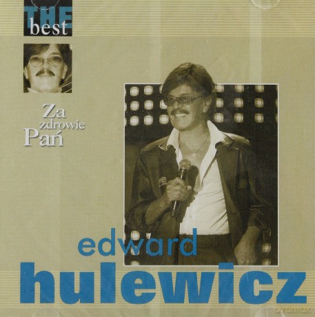 Edward Hulewicz: The Best - Za Zdrowie Pań [CD]