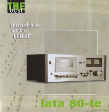 The Best - Lata 80-Te - Runął Już Ostatni Mur [CD]