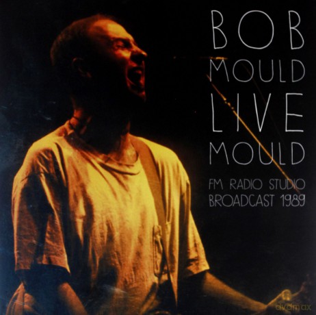Bob Mould: Fm Radio Studio Broadcast 1989 [2xWinyl]
