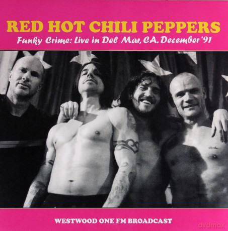Red Hot Chili Peppers: Funky Crime: Live In Der Mar Ca December 91 Westwood One Fm Broadcast [Winyl]