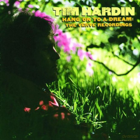 Tim Hardin: Hang On To A Dream [2CD]
