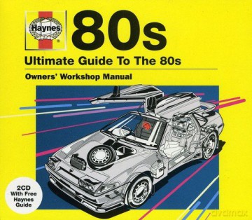 Haynes - Ultimate Guide To The 80S [2CD]