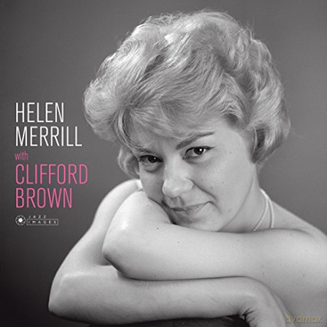 Helen Merrill & Clifford Brown: Helen Merrill With Clifford Brown [Winyl]