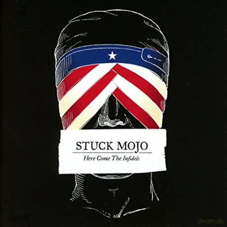 Stuck Mojo: Here Come The Infidels [CD]
